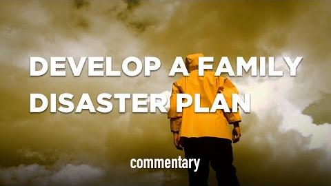 Develop a Family Disaster Plan